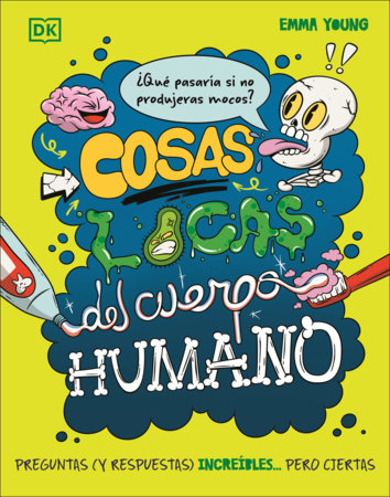 Cosas locas del cuerpo humano (What If... You Didn't Make Snot?)