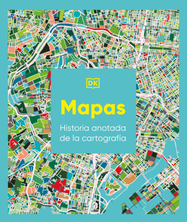 Maps, Annotated (Spanish Edition) by DK