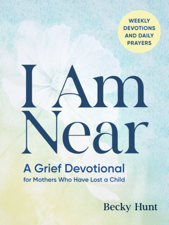 I Am Near by Becky Hunt