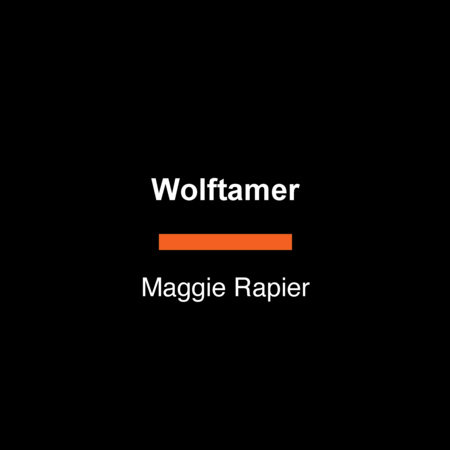 Wolftamer by Maggie Rapier