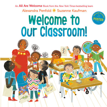 Welcome to Our Classroom! (An All Are Welcome Book) by Alexandra Penfold