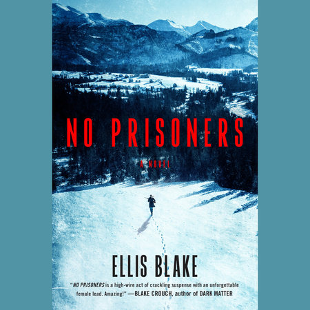 No Prisoners by Ellis Blake