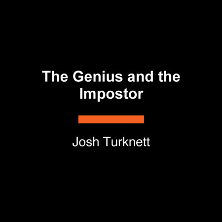 The Genius and the Impostor by Josh Turknett