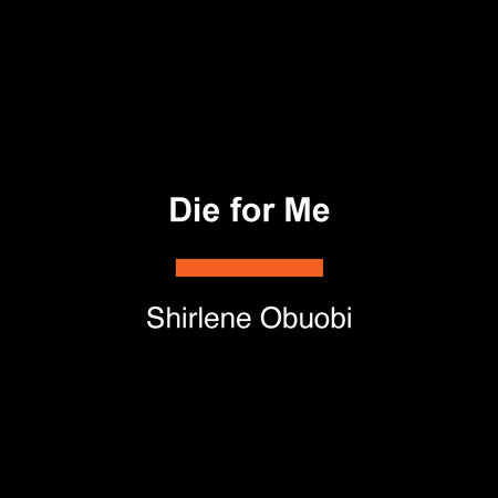 Die for Me by Shirlene Obuobi