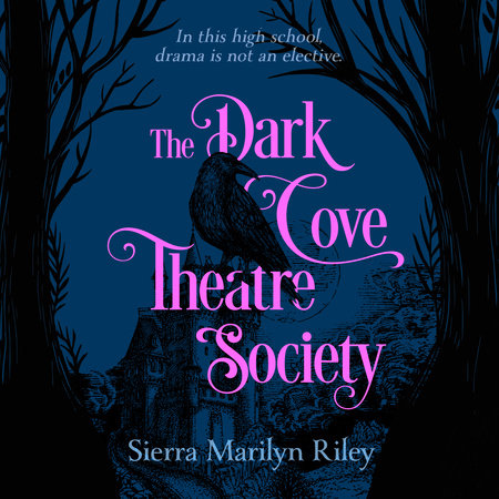 The Dark Cove Theatre Society by Sierra Marilyn Riley