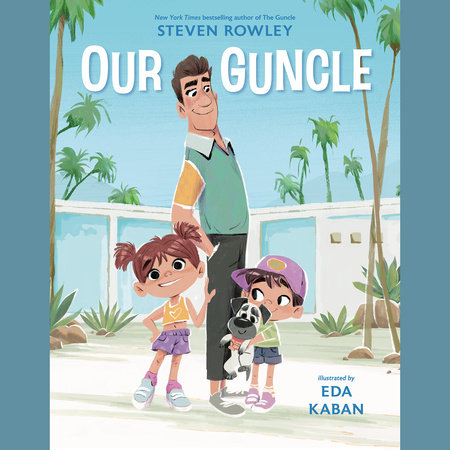 Our Guncle by Steven Rowley