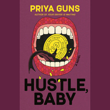 Hustle, Baby by Priya Guns