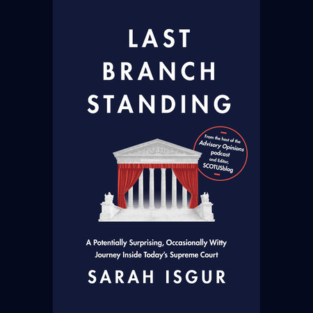 Last Branch Standing by Sarah Isgur