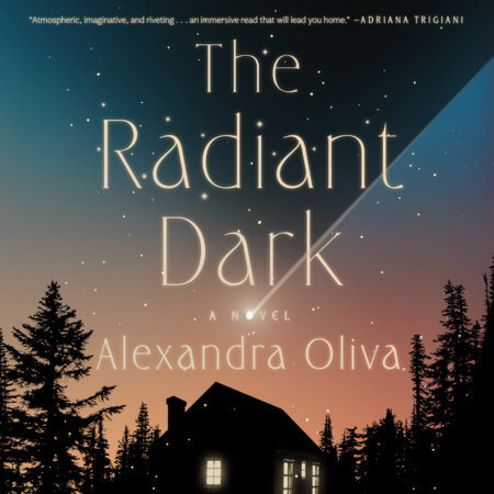 The Radiant Dark by Alexandra Oliva