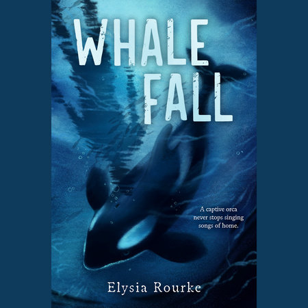 Whale Fall by Elysia Rourke