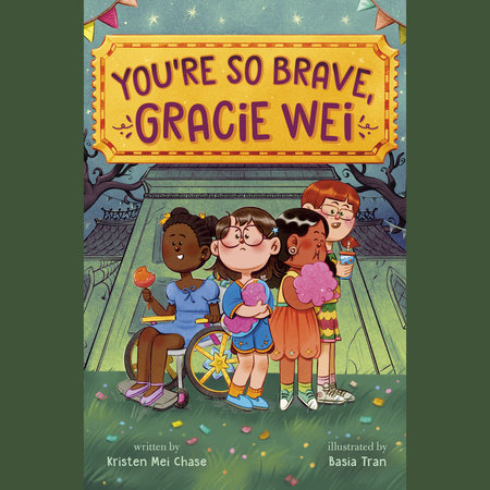 Gracie Wei #3: You're So Brave, Gracie Wei by Kristen Mei Chase