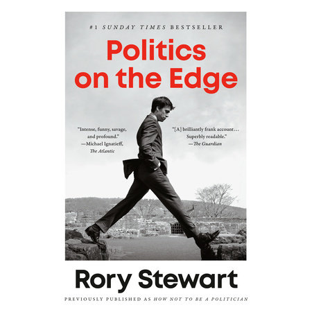 Politics on the Edge by Rory Stewart
