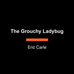 The Grouchy Ladybug