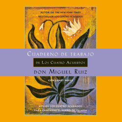 Cuaderno de trabajo de los cuatro acuerdos