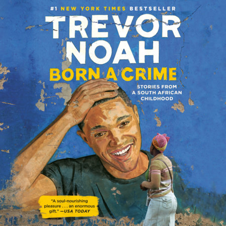 Born a Crime by Trevor Noah