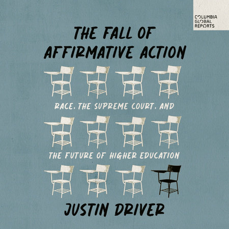 The Fall of Affirmative Action by Justin Driver