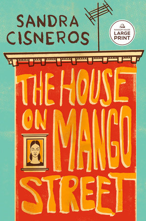 The House on Mango Street by Sandra Cisneros