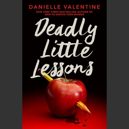 Deadly Little Lessons by Danielle Valentine