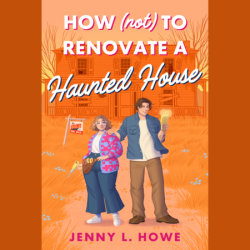 How (Not) to Renovate a Haunted House