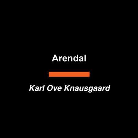 Arendal by Karl Ove Knausgaard