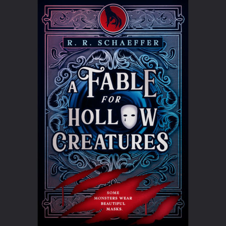 A Fable for Hollow Creatures by R. R. Schaeffer
