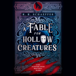 A Fable for Hollow Creatures