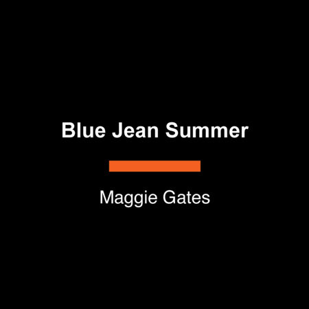 Blue Jean Summer by Maggie Gates