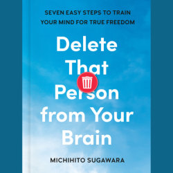 Delete That Person from Your Brain
