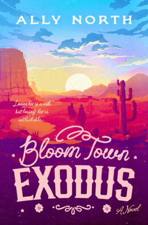 Bloom Town: Exodus by Ally North