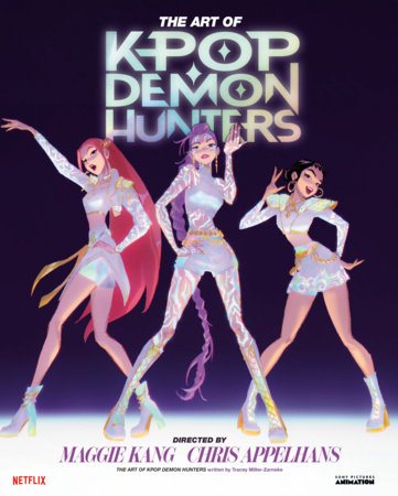 The Art of KPop Demon Hunters by Tracey Miller-Zarneke and Random House Worlds