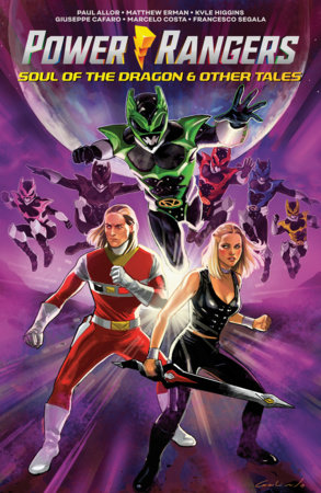 Power Rangers: Soul of the Dragon & Other Tales by Kyle Higgins, Paul Allor and Matthew Erman