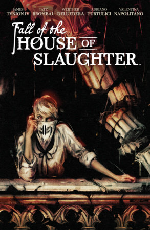 Fall of the House of Slaughter by Tate Brombal