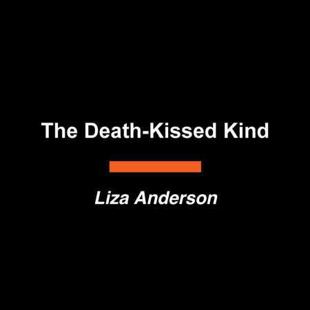 The Death-Kissed Kind by Liza Anderson