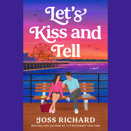 Let's Kiss and Tell by Joss Richard