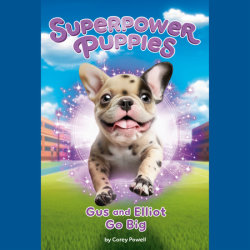 Gus and Elliot Go Big #6