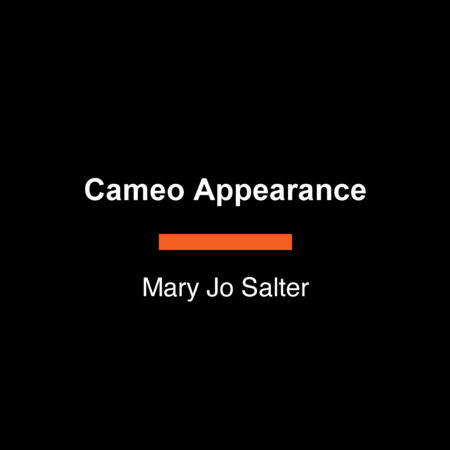 Cameo Appearance by Mary Jo Salter