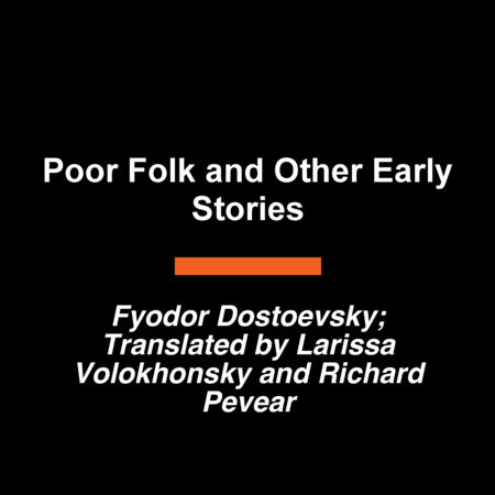 Poor Folk and Other Early Stories by Fyodor Dostoevsky
