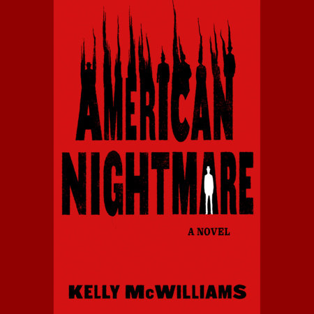 American Nightmare by Kelly McWilliams