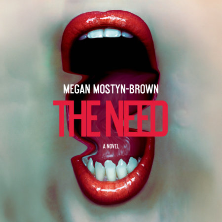 The Need by Megan Mostyn-Brown