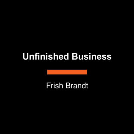 Unfinished Business by Frish Brandt