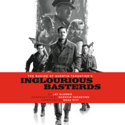 The Making of Quentin Tarantino's Inglourious Basterds