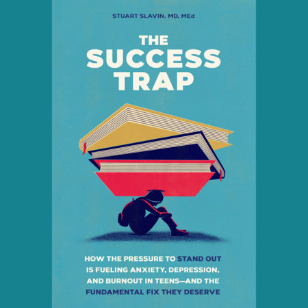 The Success Trap by Stuart Slavin, MD, MEd