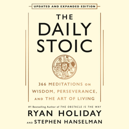The Daily Stoic 10th Anniversary Edition by Ryan Holiday and Stephen Hanselman