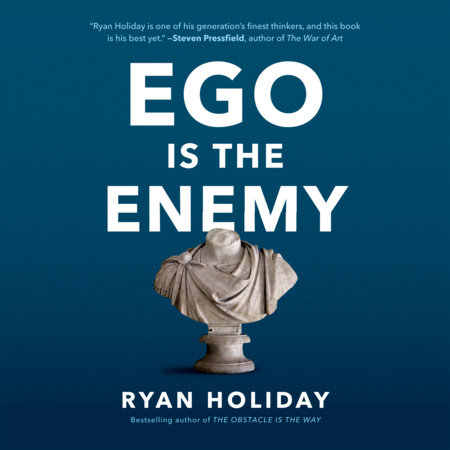 Ego Is the Enemy by Ryan Holiday