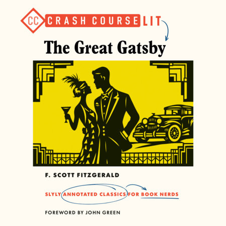 Crash Course Lit: The Great Gatsby by F. Scott Fitzgerald, Crash Course and Elizabeth A. McArthur