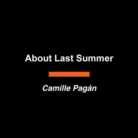 About Last Summer by Camille Pagán