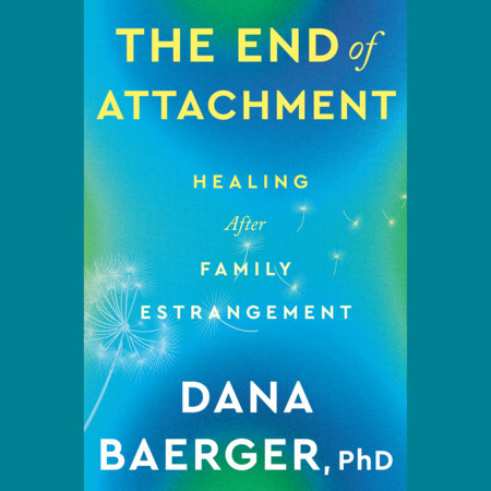 The End of Attachment by Dana Baerger