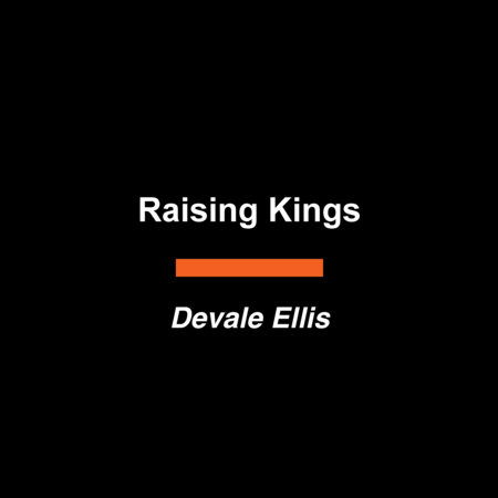 Raising Kings by Devale Ellis