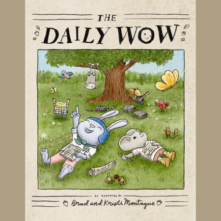 The Daily Wow by Brad Montague and Kristi Montague