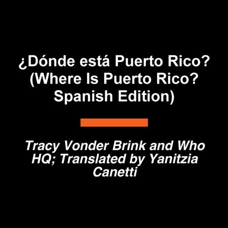 ¿Dónde está Puerto Rico? (Where Is Puerto Rico? Spanish Edition) by Tracy Vonder Brink and Who HQ